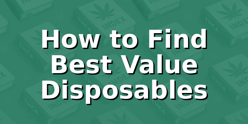How to Find Best Value Disposables
